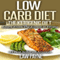 Low Carb Diet: The Ketogenic Diet (Unabridged) audio book by Law Payne