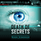 Death of Secrets (Unabridged) audio book by Bowen Greenwood