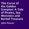 The Curse of the Golden Scorpion: A Tale of Pirates, Sea Monsters and Buried Treasure (Unabridged) audio book by John Penzer