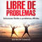 Libre de Problemas (Spanish Edition): Soluciones Fciles a Problemas Difciles (Unabridged) audio book by Raimon Sams