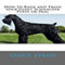 How to Raise and Train Your Giant Schnauzer Puppy or Dog (Unabridged) audio book by Vince Stead