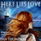 Here Lies Love (Unabridged) audio book by Dan Thompson