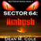 Sector 64: Ambush (Unabridged) audio book by Dean M. Cole