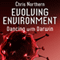 Evolving Environment: Dancing with Darwin, Book 3 (Unabridged) audio book by Chris Northern