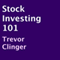 Stock Investing 101 (Unabridged) audio book by Trevor Clinger