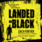 Landed on Black (Unabridged) audio book by Zach Fortier