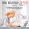 The Dating Genie: The Guide on Making That First Date Work: A MUST Read for Single Folks (Unabridged) audio book by Michael Crane