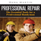 Professional Repair: The Essential Tools for a Professional Handyman (Unabridged) audio book by Dana Martin