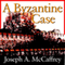 A Byzantine Case (Unabridged)