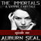 The Immortals: A Vampire Fairytale, Book 1 (Unabridged) audio book by Auburn Seal