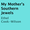 My Mother's Southern Jewels (Unabridged) audio book by Ethel Cook-Wilson