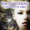 Enchantment: The Channie Series, Book 1 (Unabridged) audio book by Charlotte Abel