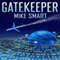 Gatekeeper (Unabridged) audio book by Mike Smart