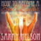How to Become a Spell Binder: Understanding Shamanism and Spell Casting (Unabridged) audio book by Sarah Nelson