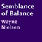 Semblance of Balance (Unabridged) audio book by Wayne Nielsen