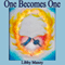 One Becomes One (Unabridged) audio book by Libby Maxey