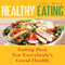 Healthy Eating: Eating Plan for Everybody's Good Health (Unabridged) audio book by Earl West
