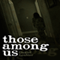 Those Among Us (Unabridged) audio book by Daniel Loubier