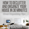 How to Declutter and Organize Your House in 30 Minutes: Great Organizing Tips: How to Clean, Organize and Declutter Your House Series (Unabridged) audio book by J.D. Rockefeller