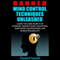 Banned Mind Control Techniques Unleashed: Learn the Dark Secrets of Hypnosis, Manipulation, Deception, Persuasion, Brainwashing and Human Psychology (Unabridged) audio book by Daniel Smith