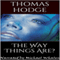 The Way Things Are? (Unabridged) audio book by Thomas Hodge