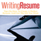 Writing Resume: Tips on How to Create a Perfect Resume and Get the Job You Want (Unabridged) audio book by Penelope Kerr