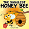 The Smallest Honey Bee (Unabridged) audio book by Jupiter Kids