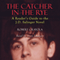 The Catcher in the Rye: A Reader's Guide to the J.D. Salinger Novel (Unabridged) audio book by Robert Crayola