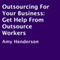 Outsourcing for Your Business: Get Help from Outsource Workers (Unabridged) audio book by Amy Henderson