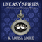 Uneasy Spirits: A Victorian San Francisco Mystery (Unabridged) audio book by M. Louisa Locke