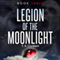 Legion of the Moonlight, Book 3 (Unabridged) audio book by T. A. Crosbarn