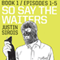 So Say the Waiters (episodes 1-5) (Unabridged) audio book by Justin Sirois