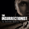 The Insurrectionist (Unabridged) audio book by Mahima Martel