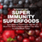 Super Immunity SuperFoods: Super Immunity SuperFoods That Will Boost Your Body's Defences & Detox Your Body for Better Health Today (The Blokehead Success Series) (Unabridged)