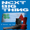 Next Big Thing (Unabridged) audio book by Terry Kitchen