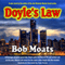 Doyle's Law: Arthur Doyle, P.I. Series, Book 1 (Unabridged) audio book by Bob Moats