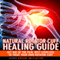 The Natural Rotator Cuff Healing Guide: Heal Your Cuff, Rid the Pain All on Your Own with Natural Exercises (Unabridged)