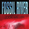 Fossil River (Unabridged) audio book by Jock Miller