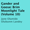 Gander and Goose: Brim Moonlight Tale (Volume 10) (Unabridged) audio book by Jane Olamide Olubunm Landey