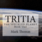 Tritia: The Speckled Planet, Book 1 (Unabridged) audio book by Mark Thomas