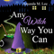 Any Witch Way You Can (Wicked Witches of the Midwest Book 1) (Unabridged) audio book by Amanda M. Lee