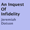 An Inquest of Infidelity (Unabridged) audio book by Jeremiah Dotson
