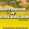 Hotdogs & Coleslaw (Unabridged) audio book by Yolanda Williams