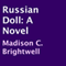 Russian Doll: A Novel (Unabridged) audio book by Madison C. Brightwell