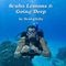 Going Deep: Scuba Lessons, Book 3 (Unabridged) audio book by Dean Chills
