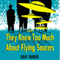 They Knew Too Much About Flying Saucers (Unabridged) audio book by Gray Barker