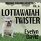 Lottawatah Twister: Brianna Sullivan Mysteries (Unabridged) audio book by Evelyn David