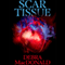 Scar Tissue (Unabridged) audio book by Debra MacDonald