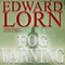 Fog Warning (Unabridged) audio book by Edward Lorn