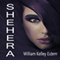 Shehera (Free Spirit Sequel) (Unabridged) audio book by William Kelley Eidem